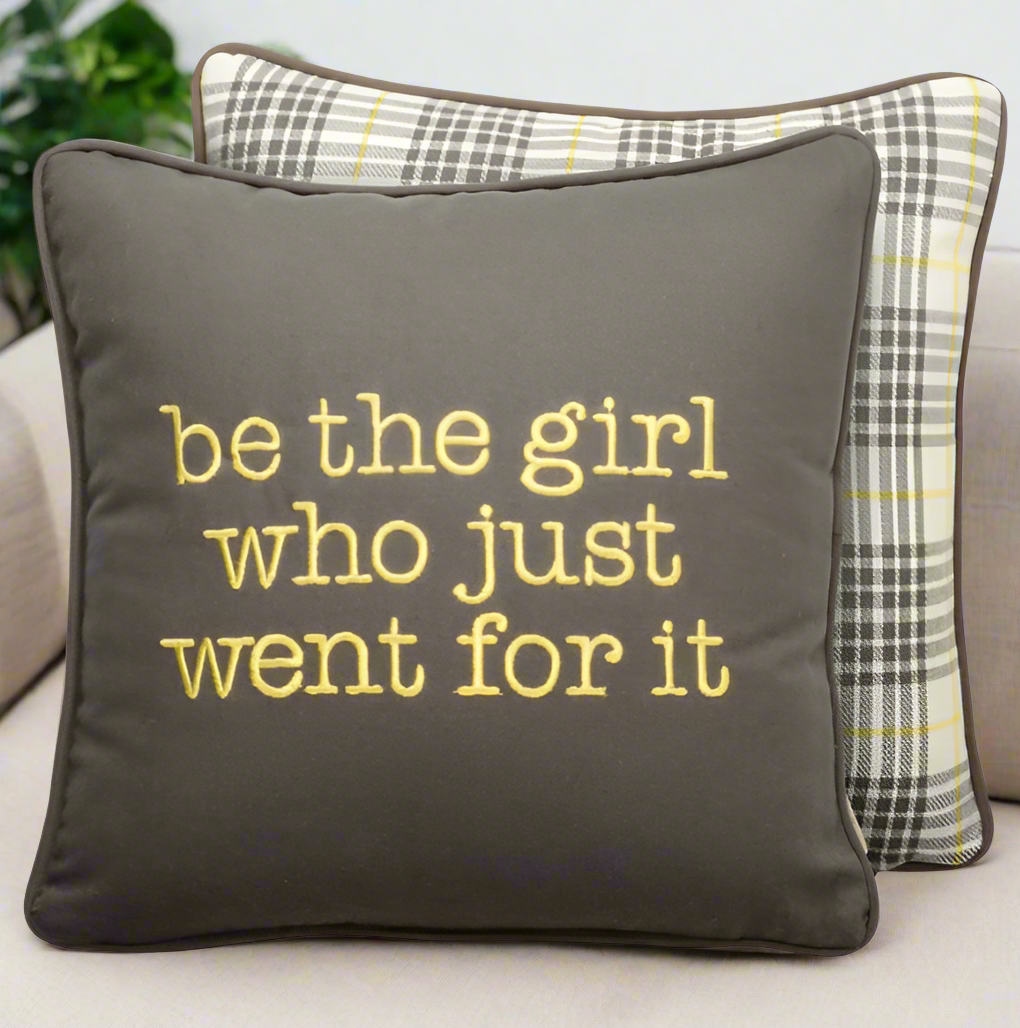 Empowering "Be The Girl Who Just Went For It" Plaid Pillow